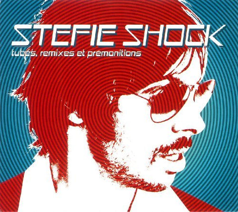 Stefie Shock – Tubes, Remixes Et Premonitions (CD, VF)