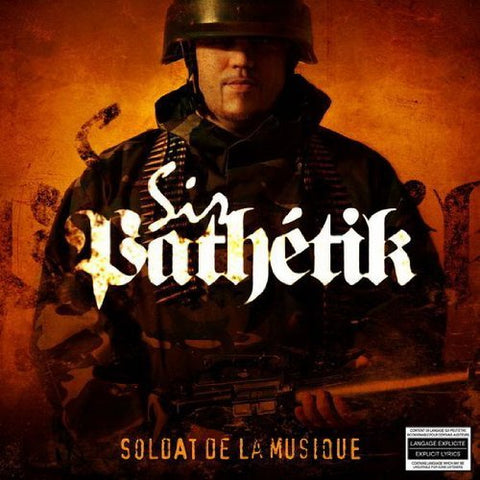 Sir Pathetik – Soldat De La Musique (CD, VF)