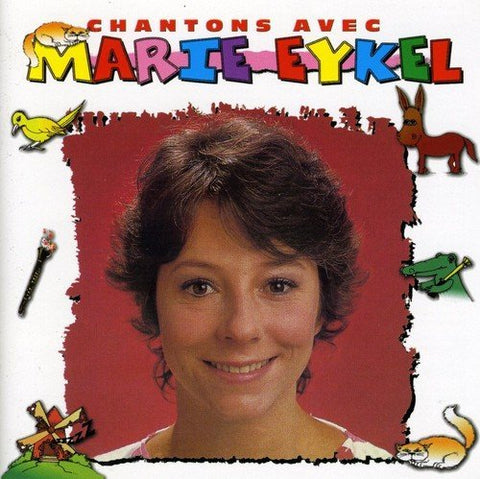 Marie Eykel – Chantons Avec Marie Eykel (CD, VF)