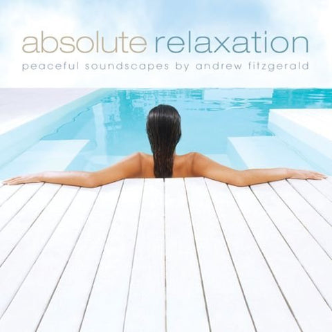 Andrew Fitzgerald – Absolute Relaxation (CD, EN)