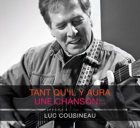 Luc Cousineau – Tant Qu'il Y Aura Une Chanson (2-disc CD, EN)