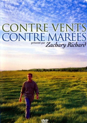 Zachary Richard – Contre Vents, Contre Marées (DVD, VF)