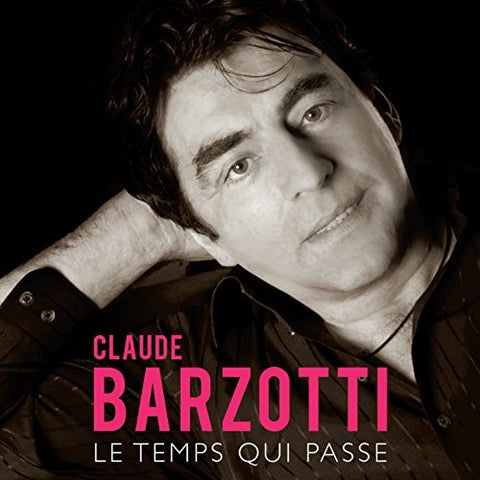 Claude Barzotti – Le Temps Qui Passe (CD, VF)