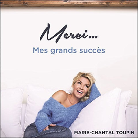 Marie-Chantal Toupin – Merci...Mes Grands Succès (CD, VF)