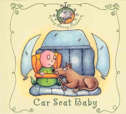 Car Seat Baby – Light & Playful Well-Loved Children's Songs (CD, EN)