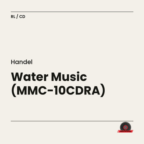 Handel – Water Music (MMC-10CDRA) (CD, EN)