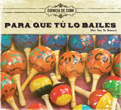 Esencia de Cuba – Para Que Tu Lo Bailes (For You To Dance) (CD, EN)