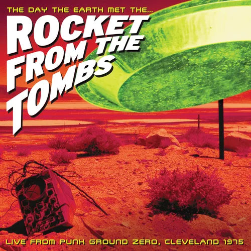 Rocket From The Tombs – The Day the Earth Met the Rocket From the Tombs (Record Store Day)(Neon Green Vinyl)