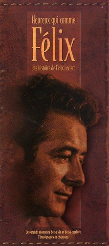 Félix Leclerc – Heureux Qui Comme Félix (10-disc CD, VF) — cover