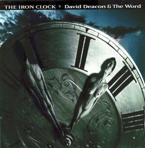 David Deacon & the Word – The Iron Clock (CD, EN) — cover