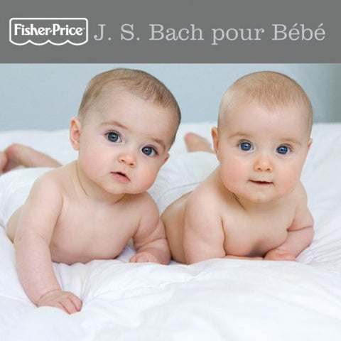J.S. Bach pour Bébé – J.S. Bach Pour Bébé (Fisher-Price) (CD, VF) — cover