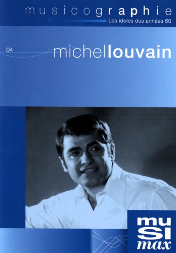 Michel Louvain – Musicographie (DVD, VF) — cover