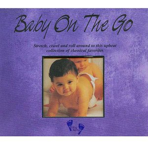 Baby On the Go – Classical Music For Crawl & Roll Around (CD, EN) — cover