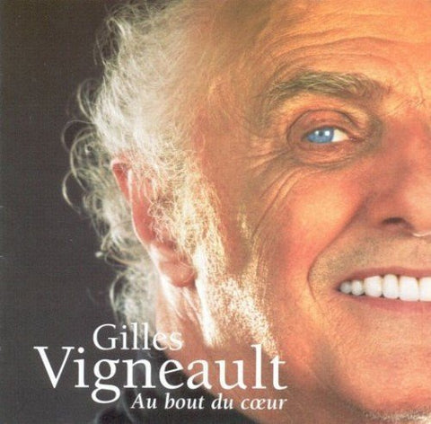 Gilles Vigneault – Au Bout Du Cœur (CD, VF)