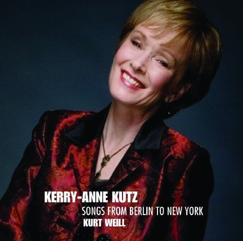 Kerry-Anne Kutz – Songs From Berlin To New York (CD, EN)