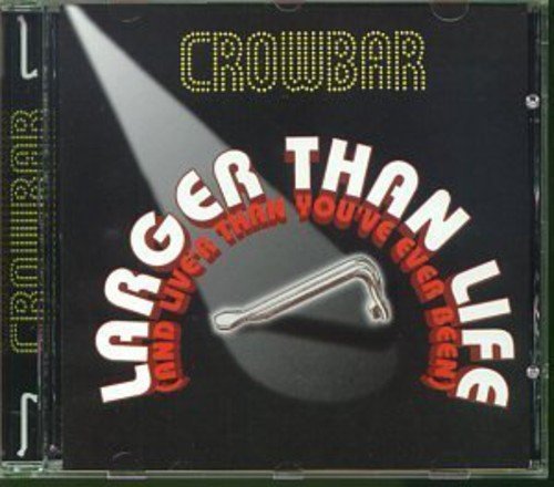 Crowbar – Larger Than Life (CD, EN)