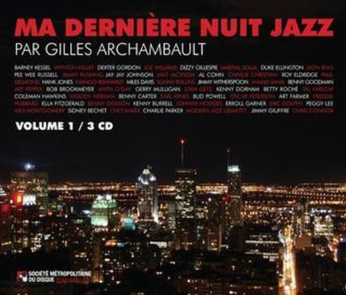 Gilles Archambault – Ma Dernière Nuit Jazz (Volume 1) (3-disc CD, VF)