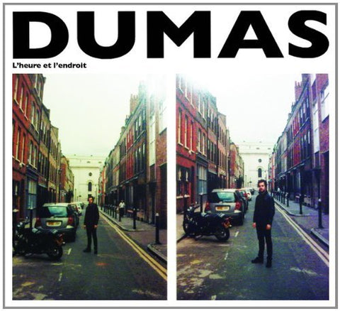 Dumas – L'heure Et L'endroit (CD, VF)