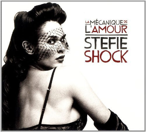 Stefie Shock – La Mecanique De L'amour (CD, VF)
