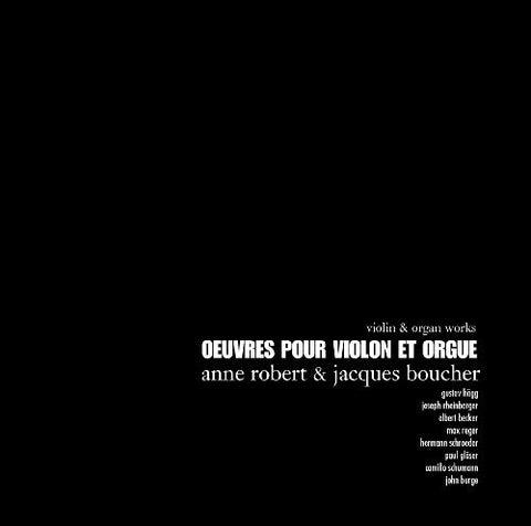 Anne Robert & Jacques Boucher – Violin And Organ Work (CD, EN)