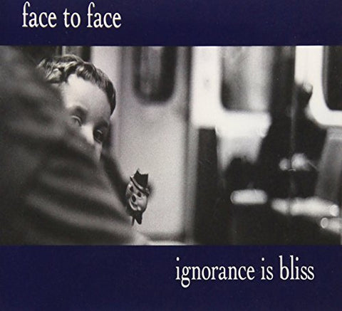 Face To Face – Ignorance Is Bliss (CD, EN)