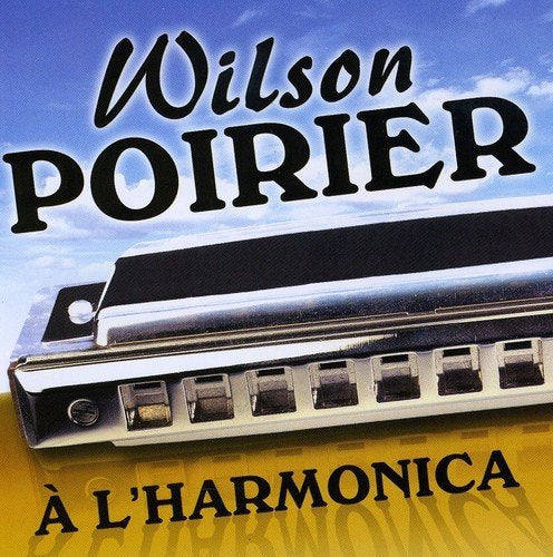 Wilson Poirier – A L'harmonica (CD, VF)