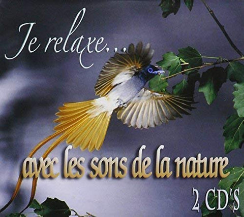Je Relaxe – Avec Les Sons De La Nature (2-disc CD, VF) — cover