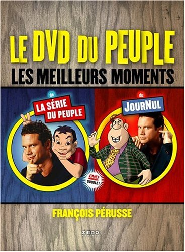 Francois Perusse – Le DVD Du Peuple: Les Meilleurs Moments (2-disc DVD, VF) — cover