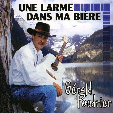 Gerald Poudrier – Une Larme Dans Ma Biere (CD, VF)