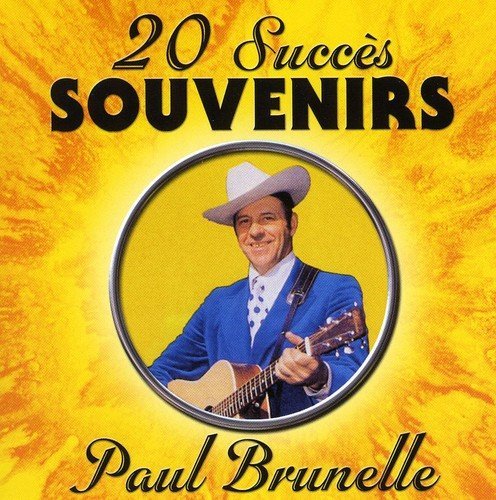 Paul Brunelle – 20 Grands Succès Souvenirs Vol.1 (CD, VF)