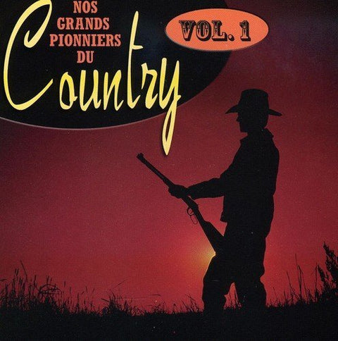 Nos Grands Pionniers du Country – Volume 1 (CD, VF)