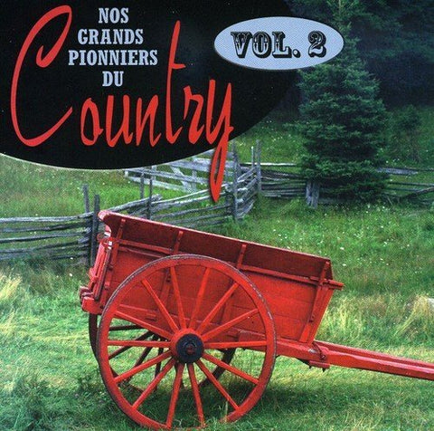 Nos Grands Pionniers du Country – Volume 2 (CD, VF)
