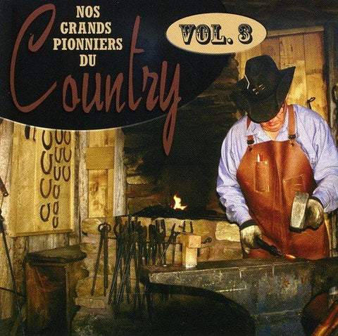 Nos Grands Pionniers du Country – Volume 3 (CD, VF)