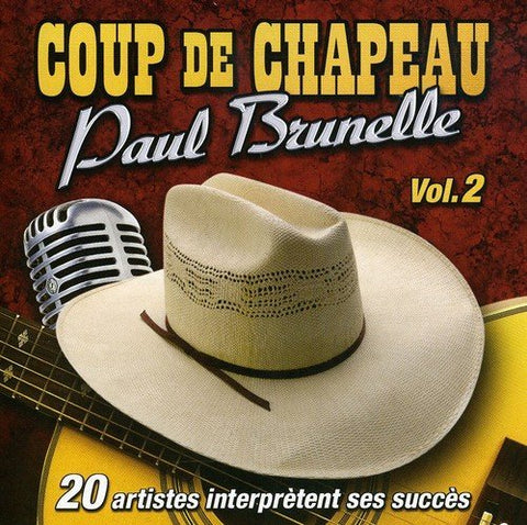 Paul Brunelle – Vol.2 Coup De Chapeau 20 Artistes Varies (CD, VF)