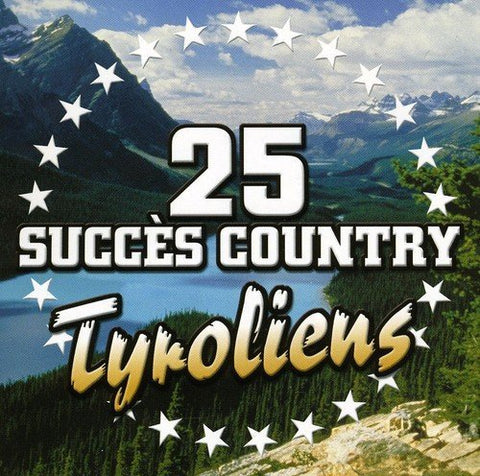 25 Succès Country – Tyroliens (CD, VF)