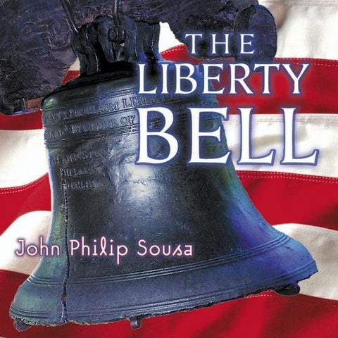 John Philip Sousa – The Liberty Bell (CD, EN)