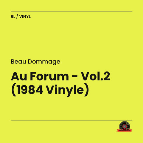Beau Dommage – Au Forum - Vol.2 (1984 Vinyle) (Vinyl, VF)