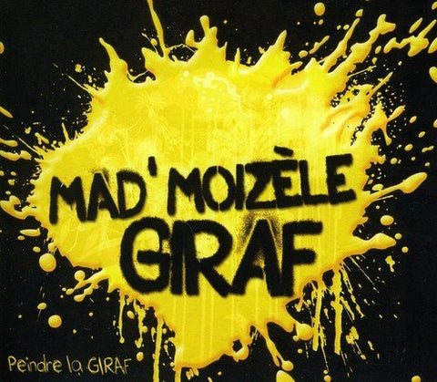 Mad'Moizele Giraf – Peindre La Giraf (CD, VF)
