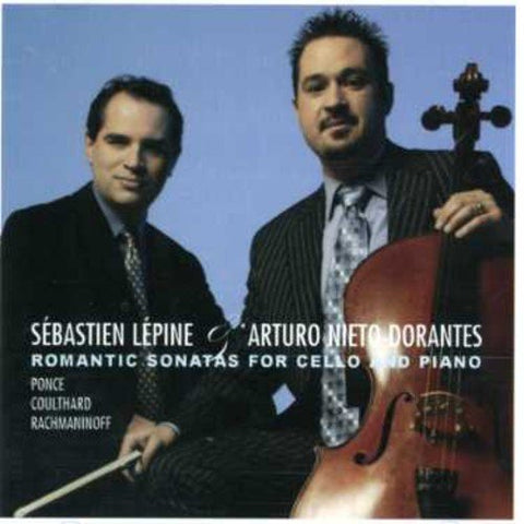Sebastien Lepine & Arturo Nieto Dorantes – Romantic Sonatas For Cello & Piano (CD, EN)