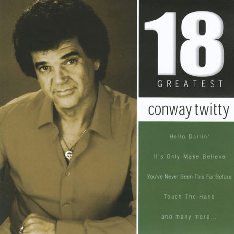 Conway Twitty – 18 Greatest Songs (CD, EN) — cover