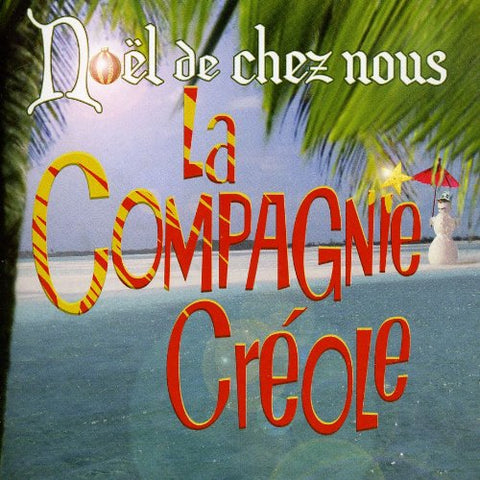 La Compagnie Creole – Noël De Chez Nous (CD, VF)