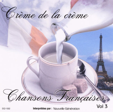 Nouvelle Génération – Creme De La Creme Chansons Francaises Vol.3 (CD, VF) — cover