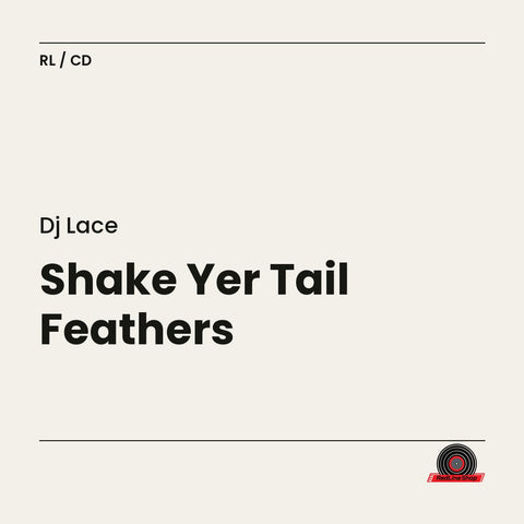 Dj Lace – Shake Yer Tail Feathers (CD, VF)