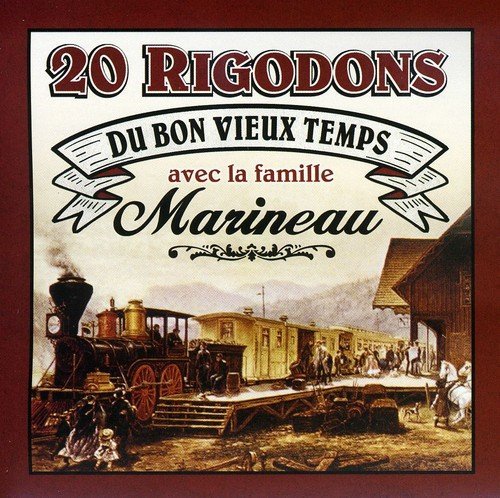 La Famille Marineau – 20 Rigodons Du Bon Vieux Temps (CD, VF)