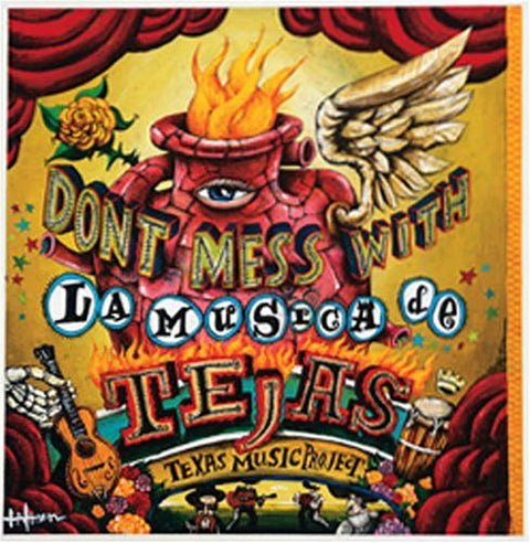 Texas Music Project – Don't Mess With La Musica De Tejas (CD, EN)