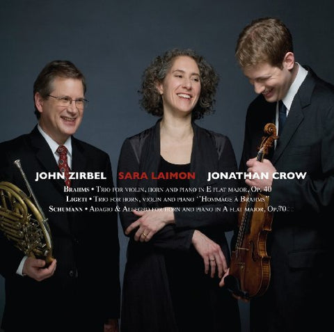 Jonathan Crow, John Zirbel & Sara Laimon – Trios For Violin, Horn & Piano (CD, EN)