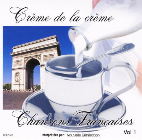 Nouvelle Génération – Creme De La Creme Chansons Francaises Vol.1 (CD, VF) — cover
