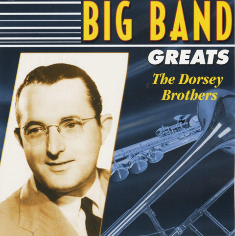 Dorsey Brothers – Big Band Greats (CD, EN) — cover