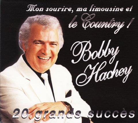 Bobby Hachey – Mon Sourire, Ma Limousine Et Le Country (CD, VF/EN) — cover