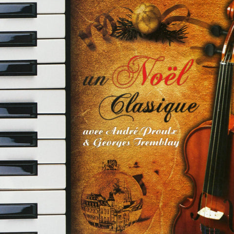 André Proulx & Georges Tremblay – Un Noël Classique (CD, VF) — cover